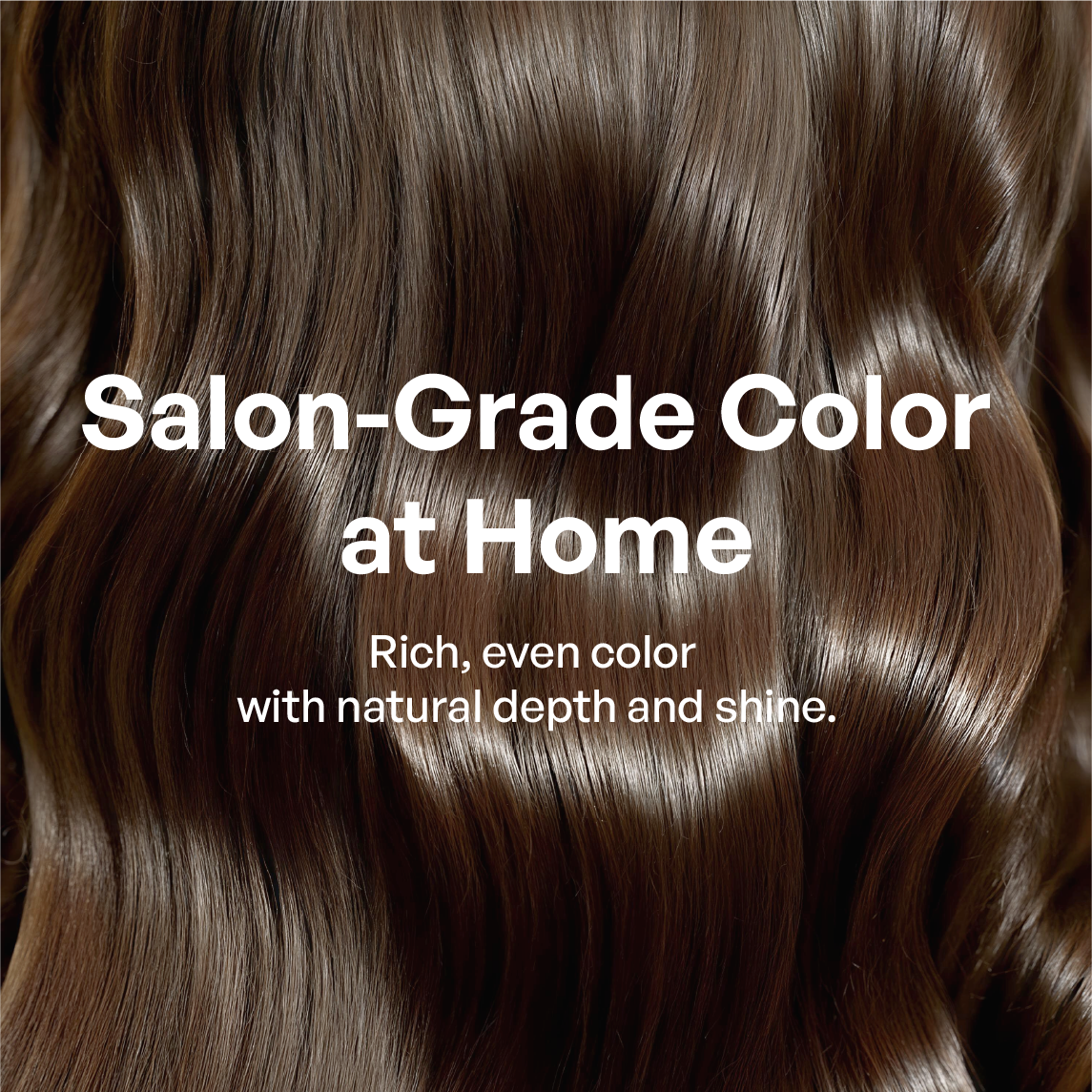 Achieve a salon-quality light brown hair color right at home, delivering rich, natural luster and a smooth, silky texture.